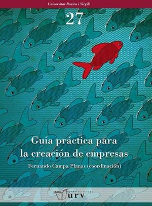 GUIA PRACTICA PARA LA CREACION DE EMPRESAS | 9788484241423 | COORDINACIÓ: FERNANDO CAMPA PLANAS