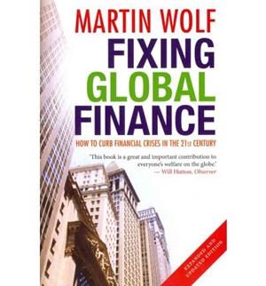 FIXING GLOBAL FINANCE | 9780300163933 | WOLF, MARTIN