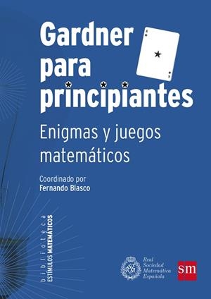 GARDNER PARA PRINCIPIANTES | 9788467574739 | ALEGRÍA EZQUERRA, PEDRO / ALSINA I CATALÀ, CLAUDI / AUBANELL POU, ANTON / CALLEJO DE LA VEGA, MARÍA 
