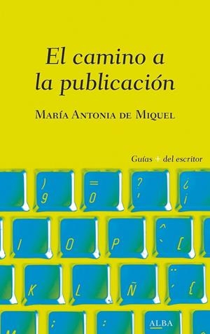 EL CAMINO A LA PUBLICACIÓN | 9788490656839 | DE MIQUEL, MARÍA ANTONIA
