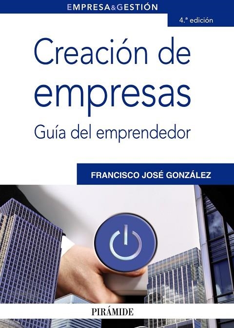CREACION DE EMPRESAS | 9788436826906 | GONZALEZ DOMINGUEZ, FRANCISCO JOSE