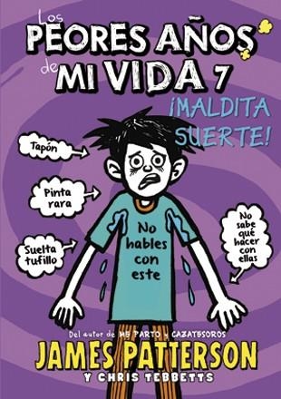 LOS PEORES AÑOS DE MI VIDA 7 | 9788424657758 | PATTERSON, JAMES / TEBBETTS, CHRIS