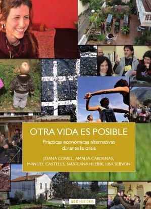OTRA VIDA ES POSIBLE PRACTICAS ECONOMICAS ALTERANTIVAS | 9788490291788 | A.A.V.V.