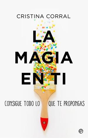 LA MAGIA EN TI | 9788491648550 | CORRAL, CRISTINA