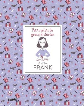 PETITS RELATS DE GRANS HISTÒRIES. ANNA FRANK | 9788418075186 | THOMAS, ISABEL / ESCOBAR, PAOLA