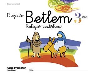 RELIGIO CATOLICA PROJECTE BETLEM 3 ANYS | 9788479115333