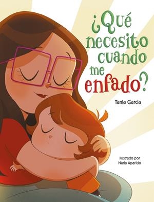 ¿QUÉ NECESITO CUANDO ME ENFADO? | 9788448855451 | GARCÍA, TANIA / APARICIO, NÚRIA
