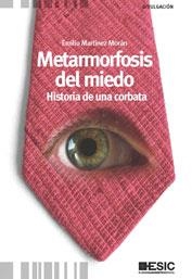 METAMORFOSIS DEL MIEDO | 9788473568326 | MARTINEZ MORAN, EMILIO