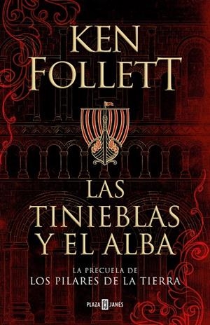 LAS TINIEBLAS Y EL ALBA | 9788401022876 | FOLLETT, KEN