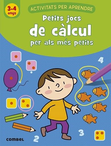 PETITS JOCS DE CALCUL PER MAS PETITS 3-4 ANYS | 9788491017035 | AA.VV