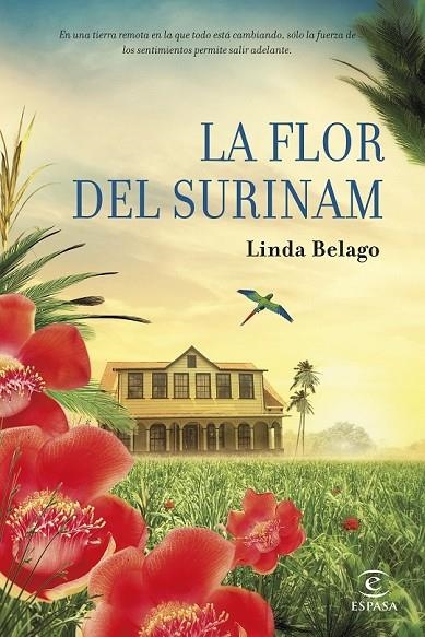 FLOR DEL SURINAM, LA | 9788467043945 | LINDA BELAGO