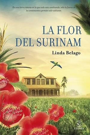 FLOR DEL SURINAM, LA | 9788467043945 | LINDA BELAGO