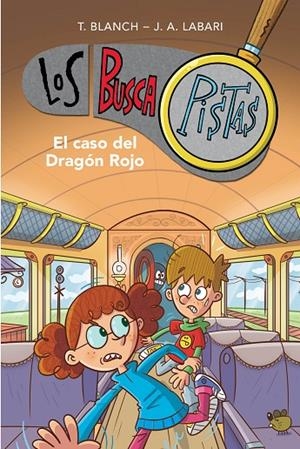 EL CASO DEL DRAGÓN ROJO (SERIE LOS BUSCAPISTAS 11) | 9788417922894 | BLANCH, TERESA / LABARI, JOSÉ ÁNGEL