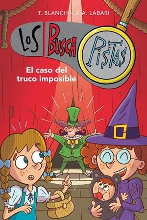 EL CASO DEL TRUCO IMPOSIBLE (SERIE LOS BUSCAPISTAS 12) | 9788417922900 | BLANCH, TERESA / LABARI, JOSÉ ÁNGEL