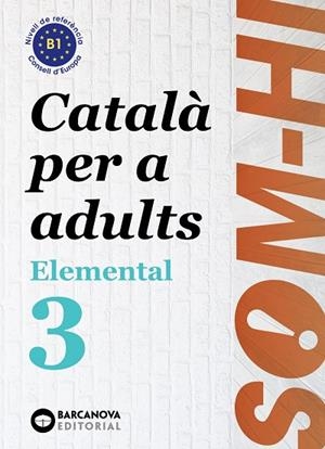 SOM-HI! ELEMENTAL 3. LLENGUA CATALANA | 9788448951634 | BERNADÓ, CRISTINA / NEBOT, MIREIA / ORTIZ, NEUS