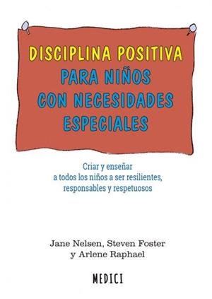 DISCIPLINA POSITIVA PARA NIÑOS CON NECESIDADES ESPECIALES | 9788497991681 | NELSEN, JANE