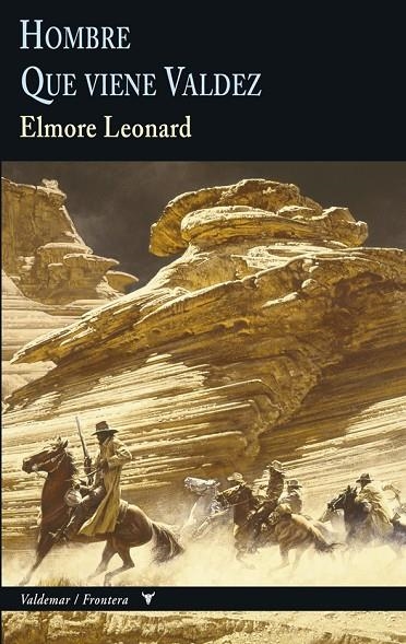 HOMBRE & QUE VIENE VALDEZ | 9788477027966 | ELMORE, LEONARD