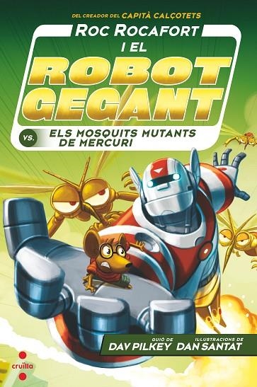 ROC ROCAFORT I EL ROBOT GEGANT CONTRA ELS MOSQUITS MUTANTS DE MERCURI | 9788466148719 | PILKEY, DAV