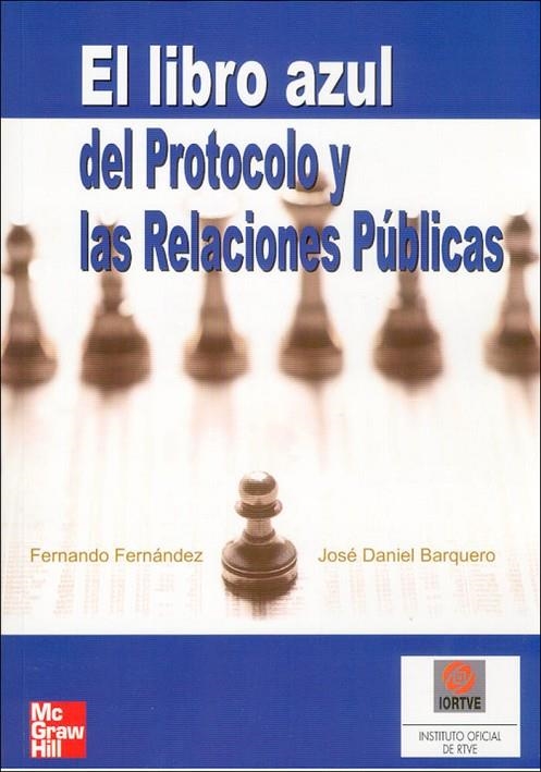 LIBRO AZUL DEL PROTOCOLO Y LAS RELACIONES PUBLICAS , EL | 9788448141585 | FERNANDEZ, FERNANDO/ BARQUERO, J.DANIEL