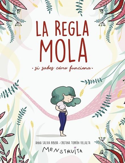 LA REGLA MOLA (SI SABES CÓMO FUNCIONA) | 9788417922986 | SALVIA, ANNA / TORRÓN (MENSTRUITA), CRISTINA