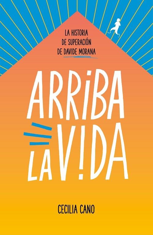 ARRIBA LA VIDA | 9788417460914 | MORANA, DAVIDE / CANO, CECILIA