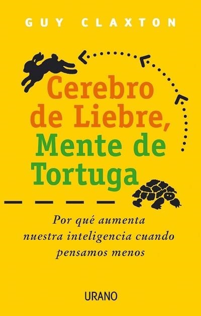 CEREBRO DE LIEBRE MENTE DE TORTUGA | 9788479533410 | CLAXTON, GUY