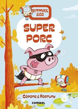 BITMAX & CO 02 - SUPERPORC | 9788491016380 | COPONS RAMON, JAUME
