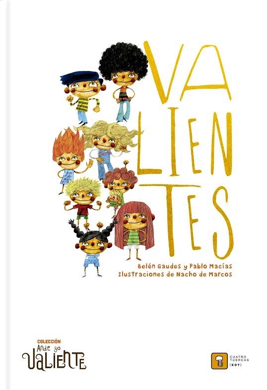 VALIENTES | 9788417006204 | MACÍAS ALBA, PABLO / GAUDES TEIRA, BELEN