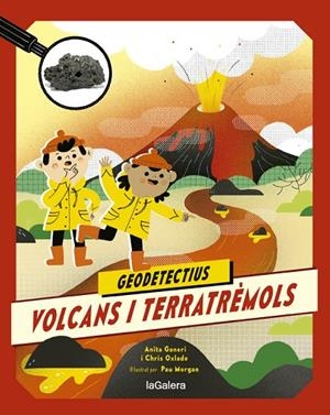 GEODETECTIUS 2. VOLCANS I TERRATRÈMOLS | 9788424667283 | ANITA GANERI / CHRIS OXLADE