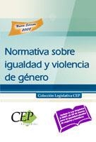 NORMATIVA SOBRE IGUALDAD Y VIOLENCIA DE GENERO | 9788498638882 | CEP