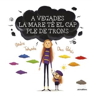 A VEGADES LA MARE TÉ EL CAP PLE DE TRONS | 9788417599850 | TABOADA DÍEZ, BEA