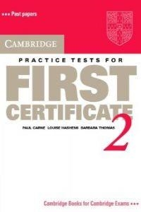 CAMBRIDGE PRACTISE TESTS FOR FIRST CERTIFICATE-2 | 9780521498999 | CARNE,P./HASHEMI,L./THOMAS,B.