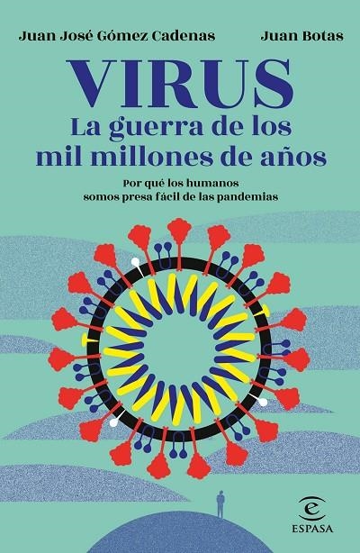 VIRUS. LA GUERRA DE LOS MIL MILLONES DE AÑOS | 9788467060249 | BOTAS, JUAN / GÓMEZ CADENAS, J. J.