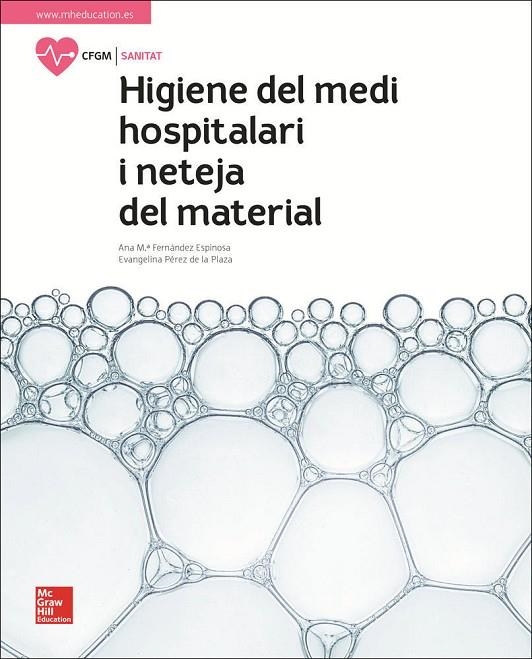 HIGIENE DEL MEDI HOSPITALARI I NETEJA DEL MATERIAL. LLIBRE ALUMNE. | 9788448614157 | FERNÁNDEZ ESPINOSA,ANA Mª / PÉREZ DE LA PLAZA,EVANGELINA