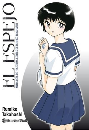 EL ESPEJO (KAGAMI GA KITA) | 9788413410845 | TAKAHASHI, RUMIKO