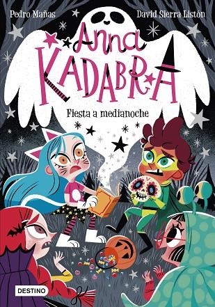 ANNA KADABRA. FIESTA A MEDIANOCHE | 9788408233053 | MAÑAS, PEDRO / SIERRA LISTÓN, DAVID