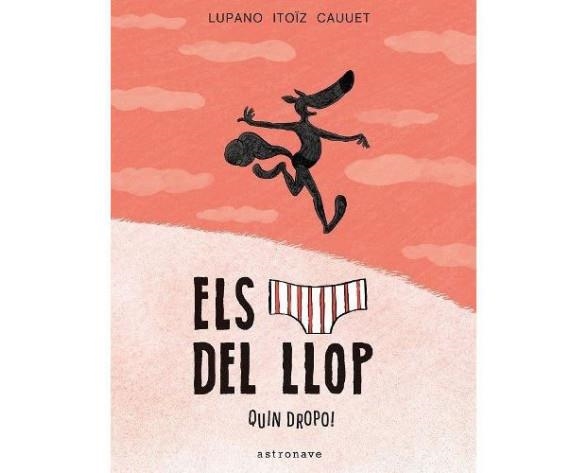 ELS CALÇOTETS DEL LLOP 4. QUIN DROPO! | 9788467939828 | WILFRID LUPANO-MAYANA ITOIZ Y PAUL CAUUET