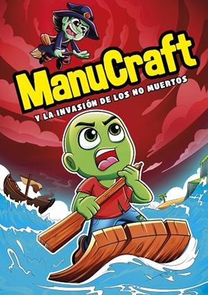 MANUCRAFT Y LA INVASIÓN DE LOS NO-MUERTOS | 9788418057489 | MANUCRAFT