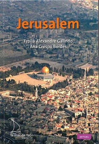 JERUSALEM | 9788494006609 | ALEXANDRE GALINDO, FROILA / CRESPO BORDES, ANA