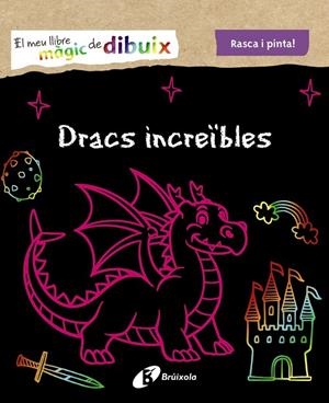 EL MEU LLIBRE MÀGIC DE DIBUIX. DRACS INCREÏBLES | 9788499062570
