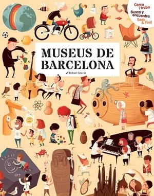 CERCA I TROBA, BUSCA Y ENCUENTRA, SEEK & FIND. MUSEUS DE BARCELONA | 9788499796727 | GARCIA, ROBERT