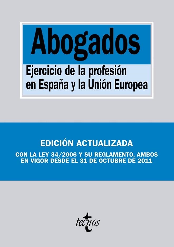 ABOGADOS EJERCICIO DE LA PROFESION EN ESPAÑA Y UE | 9788430954780 | TECNOS