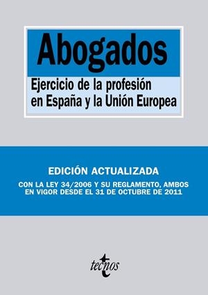 ABOGADOS EJERCICIO DE LA PROFESION EN ESPAÑA Y UE | 9788430954780 | TECNOS