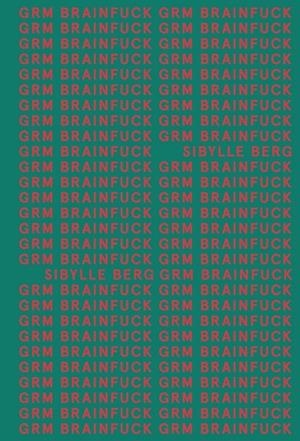 GRM BRAINFUCK (ADN) | 9788413620534 | BERG, SIBYLLE
