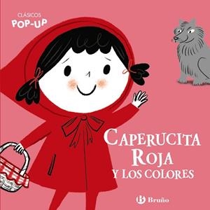 CLÁSICOS POP-UP. CAPERUCITA ROJA Y LOS COLORES | 9788469628997 | VV.AA