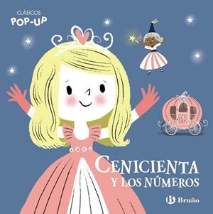CLÁSICOS POP-UP. CENICIENTA Y LOS NÚMEROS | 9788469629000 | VV.AA