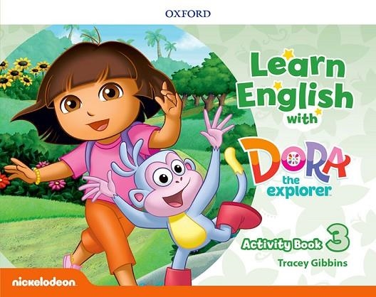 LEARN ENGLISH WITH DORA THE EXPLORER 3 ACTIVITY BOOK | 9780194052344 | GIBBINS, TRACEY