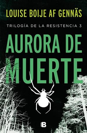 AURORA DE MUERTE (TRILOGÍA DE LA RESISTENCIA 3) | 9788466668088 | BOIJE AF GENNÄS, LOUISE