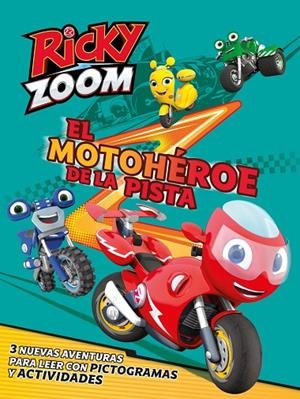 EL MOTOHÉROE DE LA PISTA (UN CUENTO DE RICKY ZOOM) | 9788448854294 | AAVV