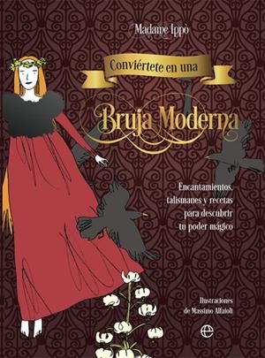 CONVIÉRTETE EN UNA BRUJA MODERNA | 9788491648666 | IPPÒ, MADAME